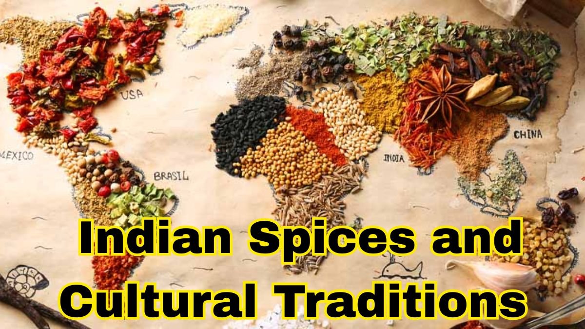 The Timeless Connection Between Indian Spices and Cultural Traditions