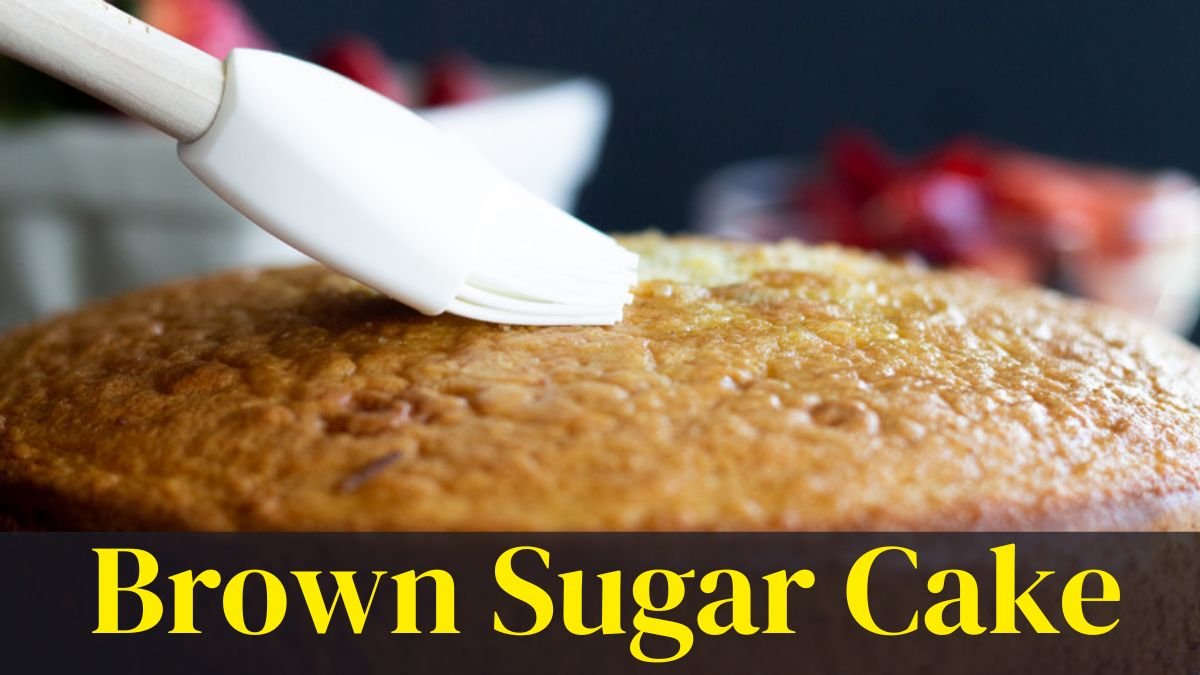 Why Brown Sugar Cake Deserves a Place in Your Kitchen