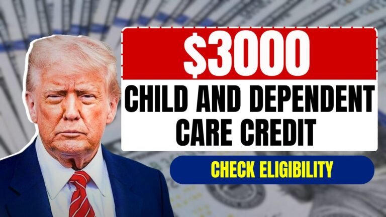 $3000 Child and Dependent Care Credit 2025 – Check CTC Amount & Eligibility