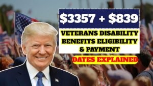 $3357 + $839 Veterans Disability Benefits: Eligibility & Payment Dates Explained