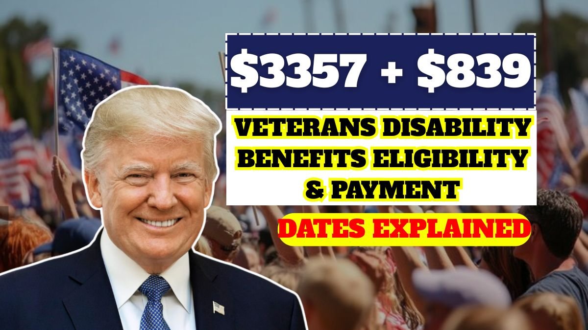 $3357 + $839 Veterans Disability Benefits: Eligibility & Payment Dates Explained