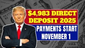 $4,983 Direct Deposit 2025: Payments Start November 1 for Eligible Americans — Check If You Qualify