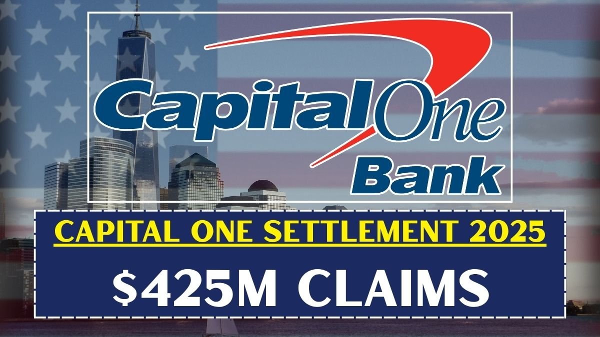 Capital One $425M Class Action Settlement 2025, Every customer to be paid upon the claim