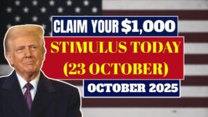 Claim Your $1,000 Stimulus Today (23 October) – Full Payout Details Inside!