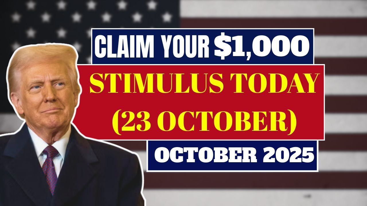 Claim Your $1,000 Stimulus Today (23 October) – Full Payout Details Inside!