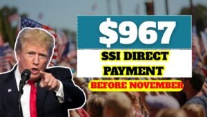 SSI $967 Direct Payment Before November: Here’s Why Millions Are Getting It Early