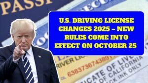 U.S. Driving License Changes 2025 – New Rules Come Into Effect on October 25