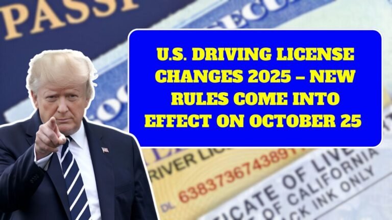 U.S. Driving License Changes 2025 – New Rules Come Into Effect on October 25  
