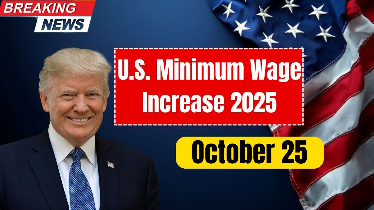 U.S. Minimum Wage Increase 2025: New Hourly Pay Rates Effective October 25