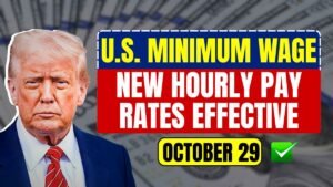 U.S. Minimum Wage Increase 2025: New Hourly Pay Rates Effective October 29