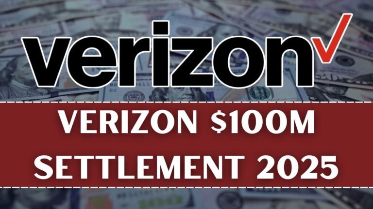 Verizon $100M Settlement 2025: Are You Eligible for a Payout? Check Now!