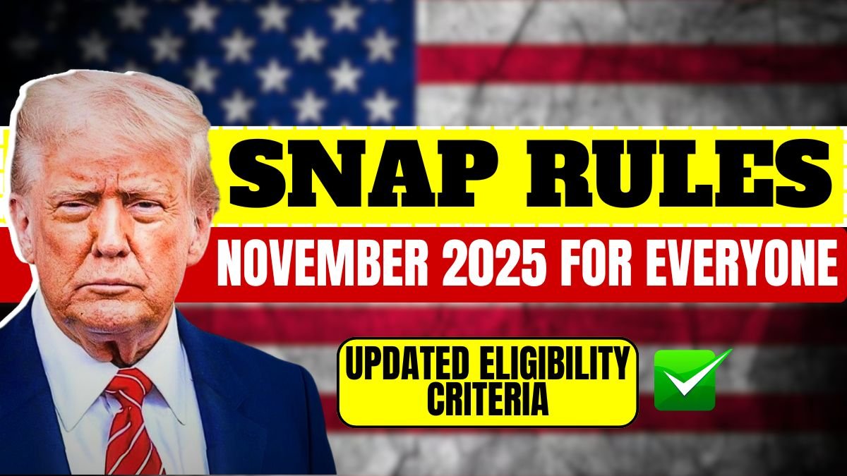 SNAP Rules November 2025 for Everyone – New Rules & Updated Eligibility Criteria