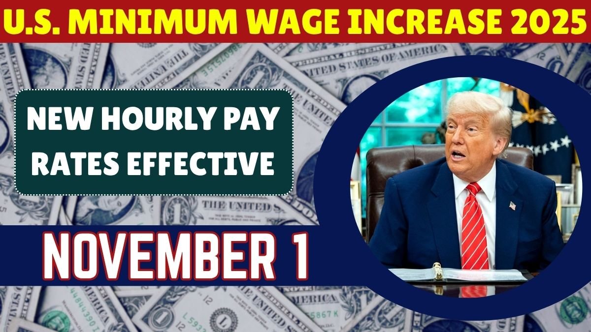 U.S. Minimum Wage Increase 2025: New Hourly Pay Rates Effective November 1