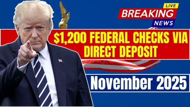 $1,200 Federal Checks via Direct Deposit in November 2025 – Check Eligibility and Payment Date